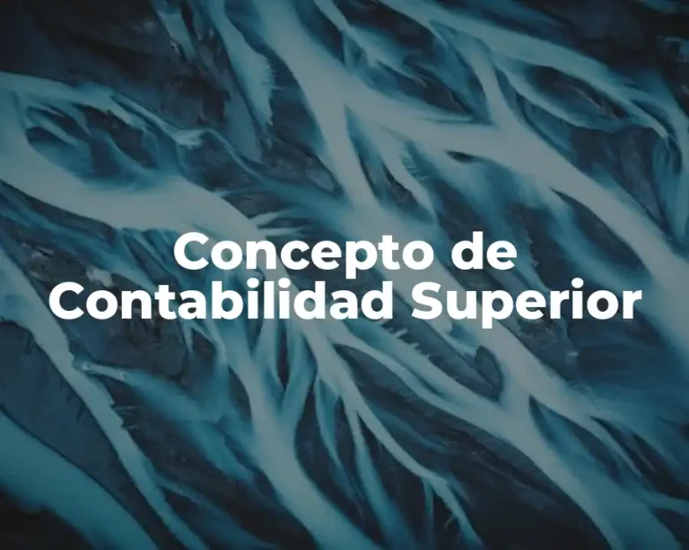 Concepto de Contabilidad Superior