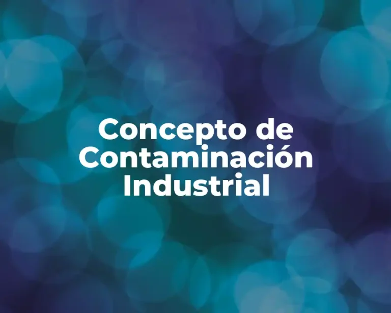 Concepto de Contaminación Industrial
