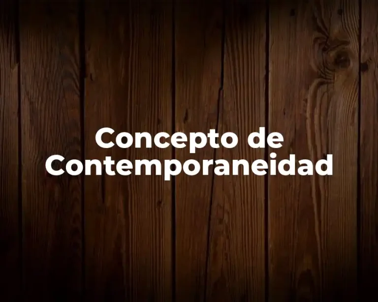 Concepto de Contemporaneidad