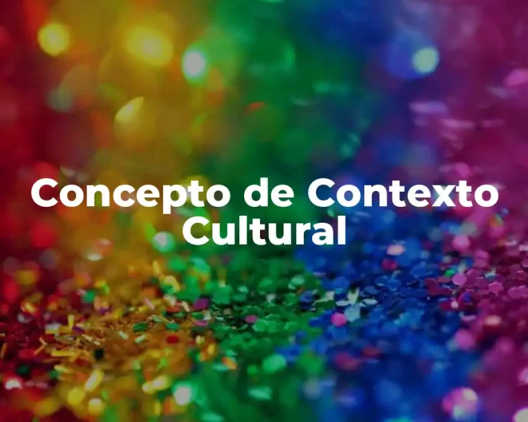 Concepto de Contexto Cultural