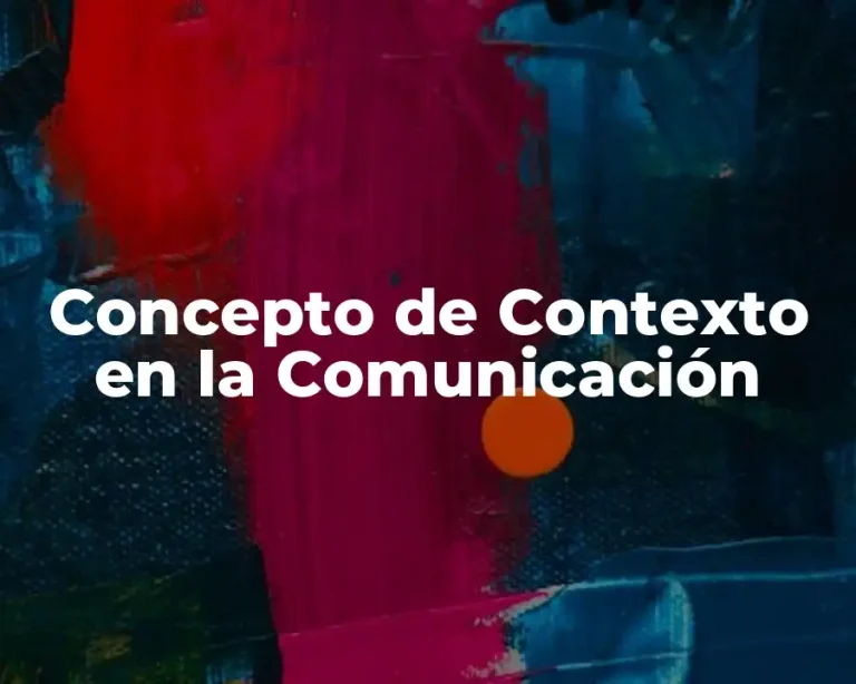 Concepto de Contexto en la Comunicación