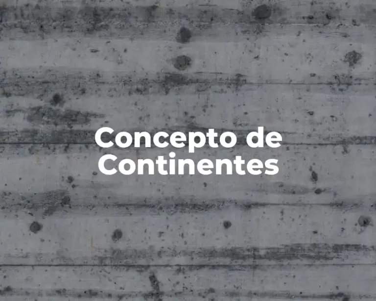Concepto de Continentes