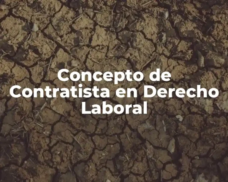 Concepto de Contratista en Derecho Laboral