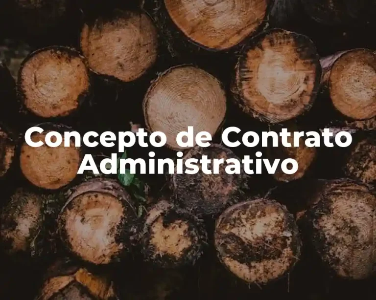 Concepto de Contrato Administrativo