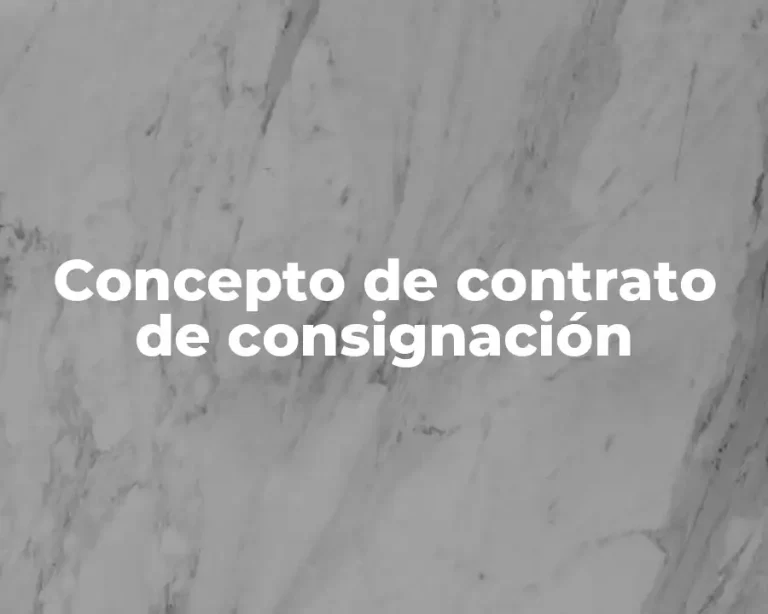 Concepto de contrato de consignación