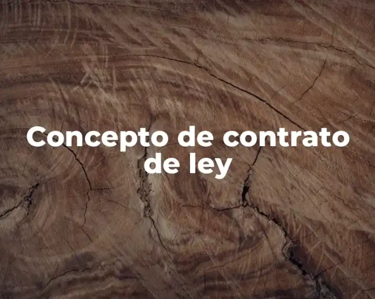 Concepto de contrato de ley