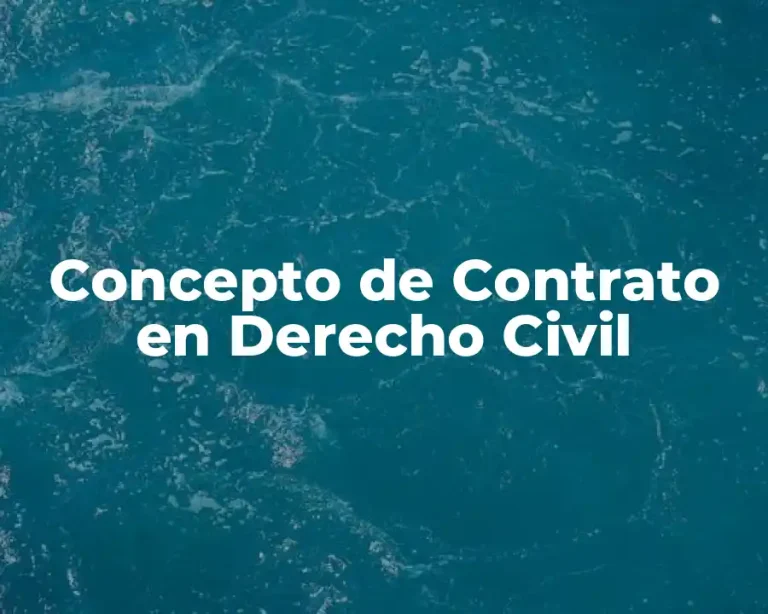 Concepto de Contrato en Derecho Civil