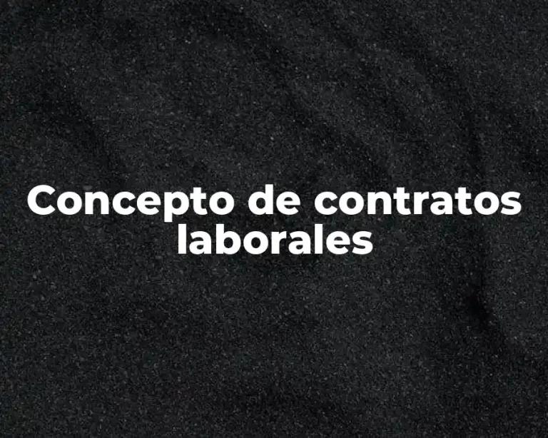 Concepto de contratos laborales