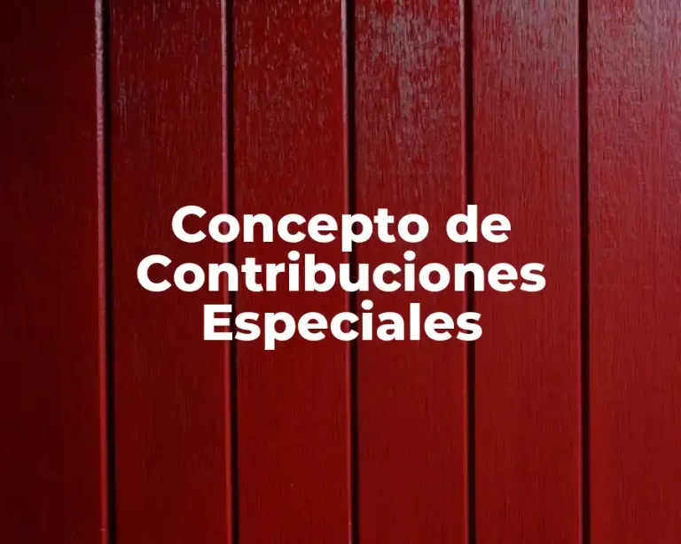 Concepto de Contribuciones Especiales