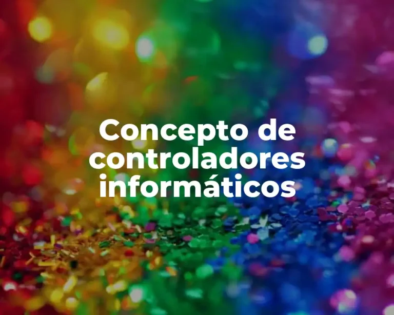 Concepto de controladores informáticos