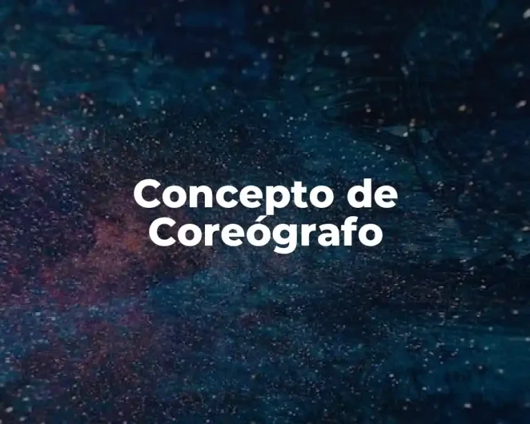 Concepto de Coreógrafo