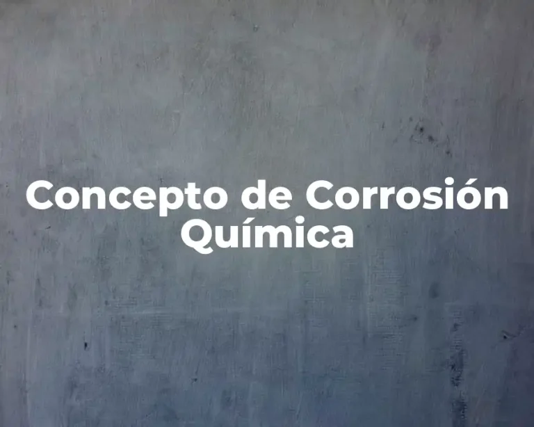 Concepto de Corrosión Química