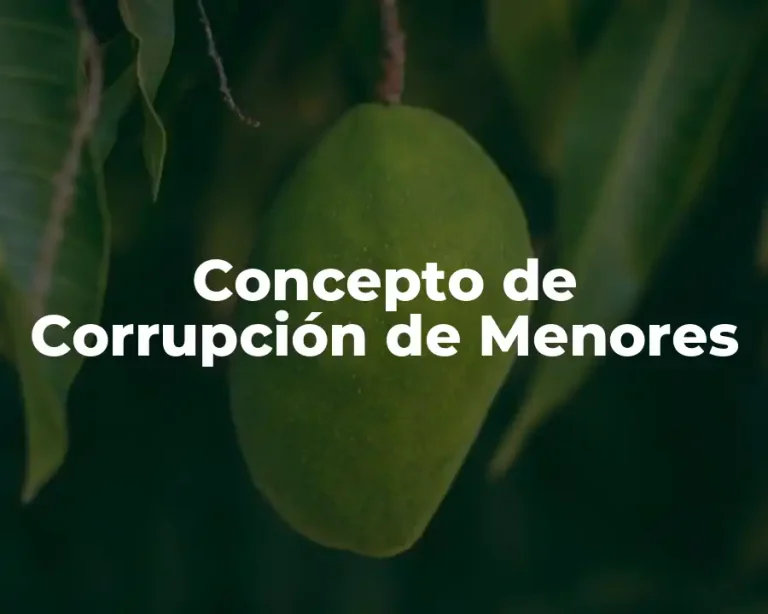 Concepto de Corrupción de Menores