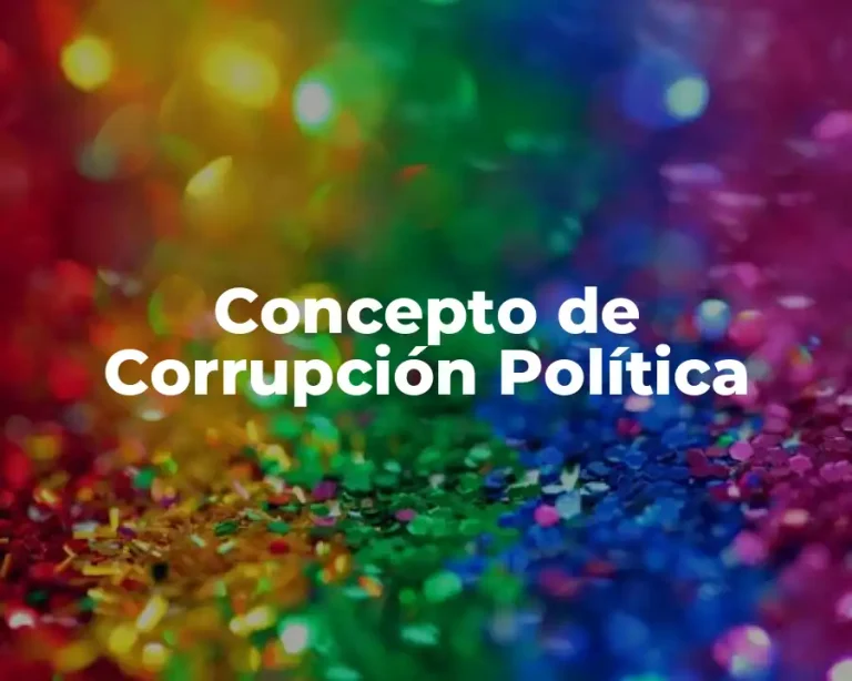 Concepto de Corrupción Política