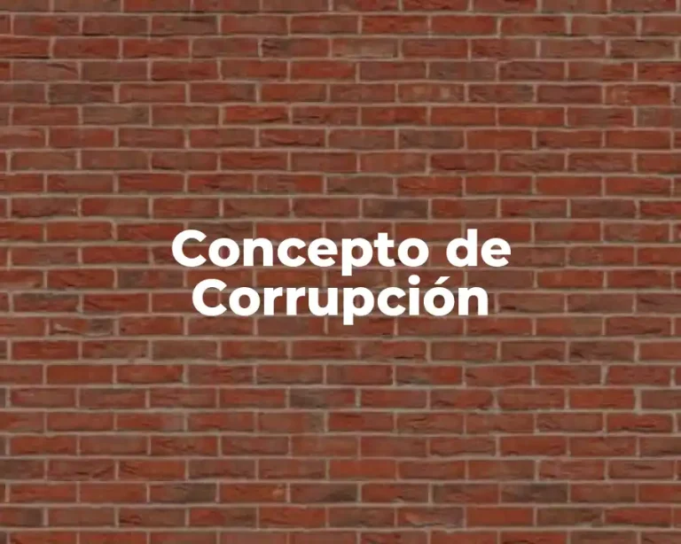 Concepto de Corrupción