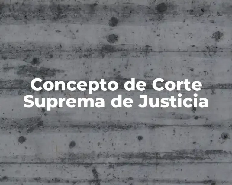 Concepto de Corte Suprema de Justicia