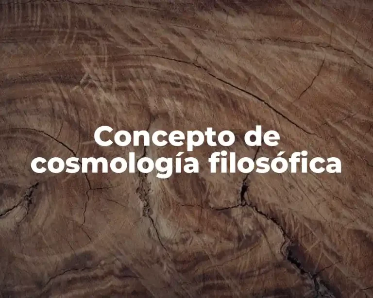 Concepto de cosmología filosófica
