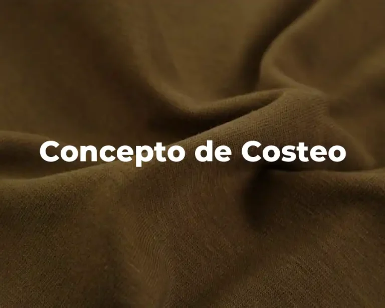 Concepto de Costeo