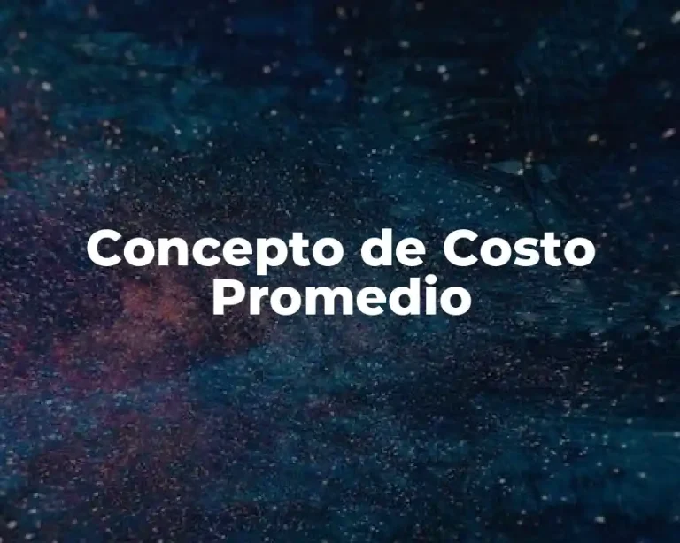 Concepto de Costo Promedio