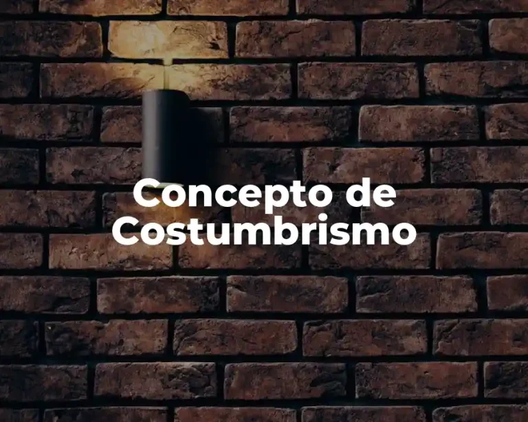 Concepto de Costumbrismo