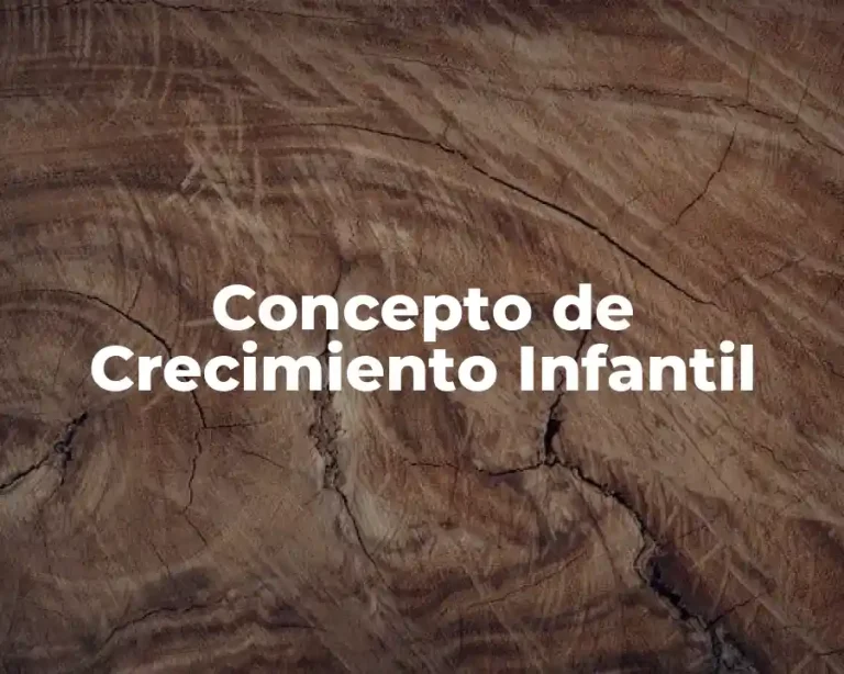 Concepto de Crecimiento Infantil
