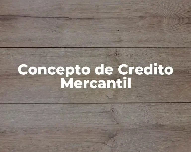 Concepto de Credito Mercantil