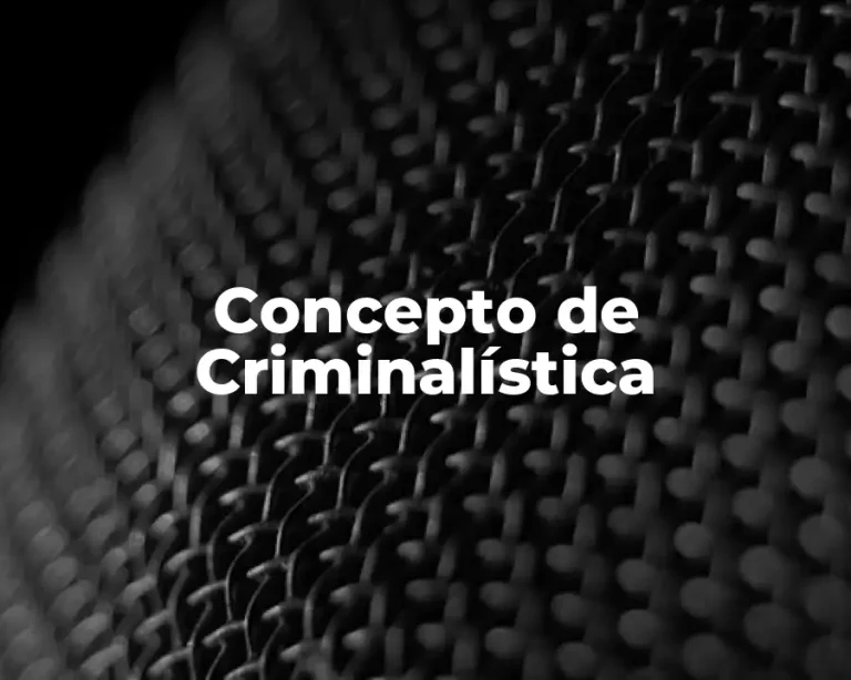 Concepto de Criminalística