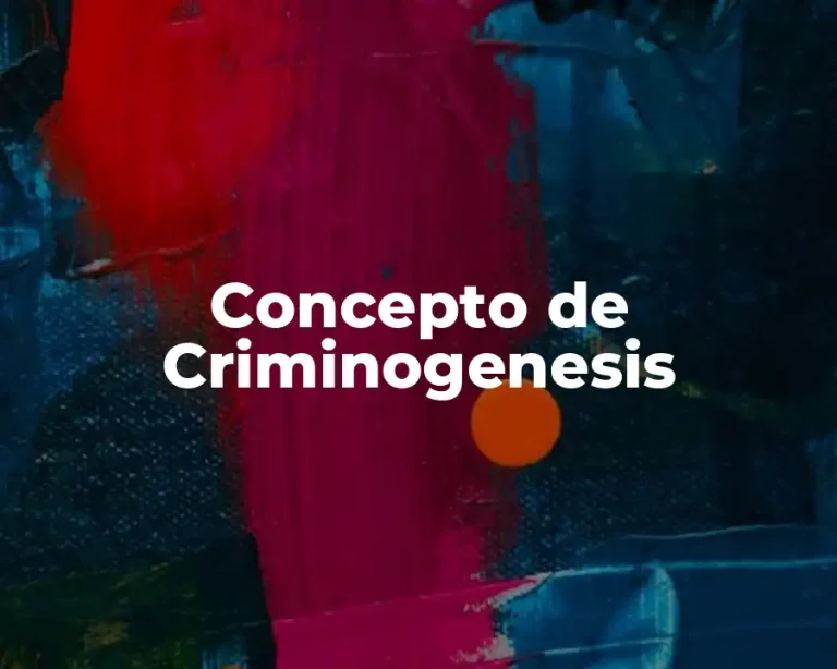 Concepto de Criminogenesis