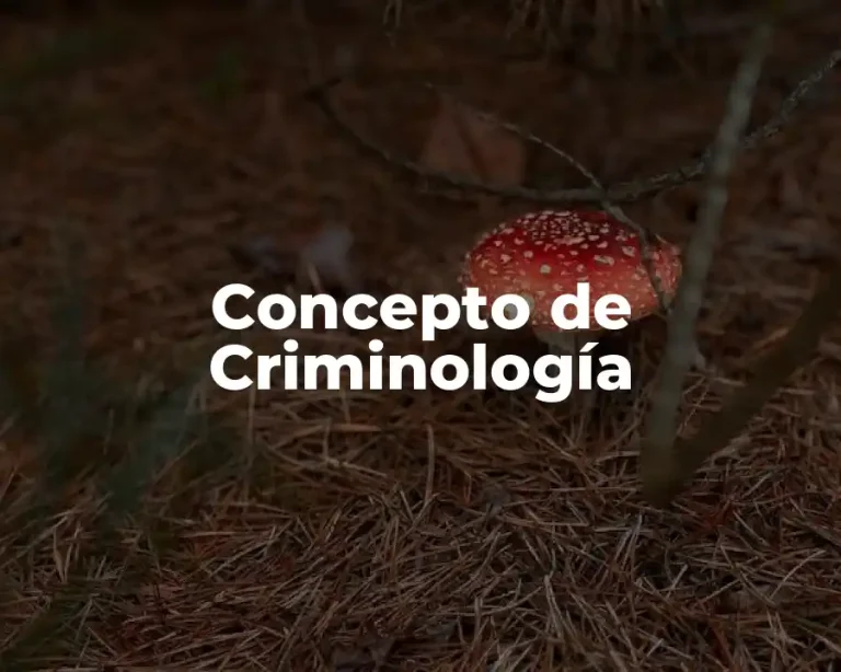 Concepto de Criminología