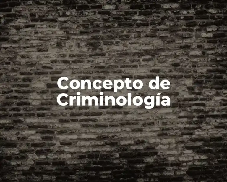 Concepto de Criminología