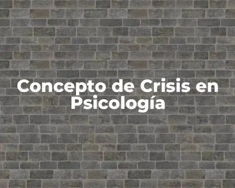 Concepto de Crisis en Psicología