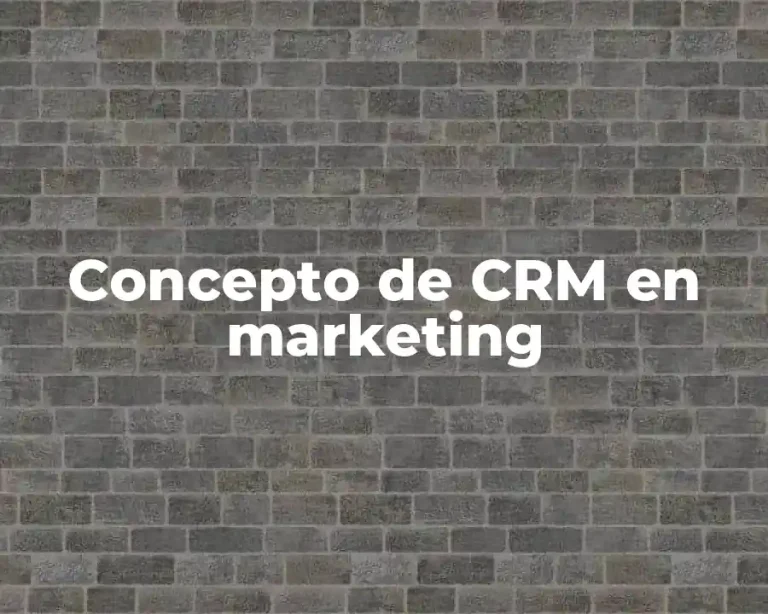 Concepto de CRM en marketing