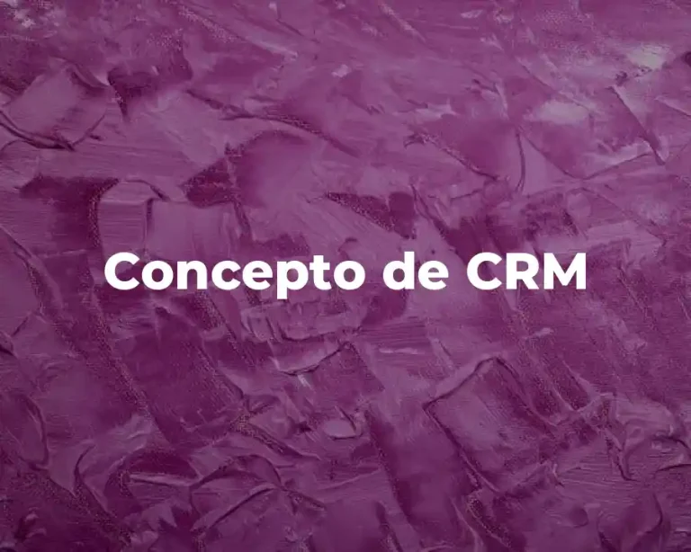 Concepto de CRM
