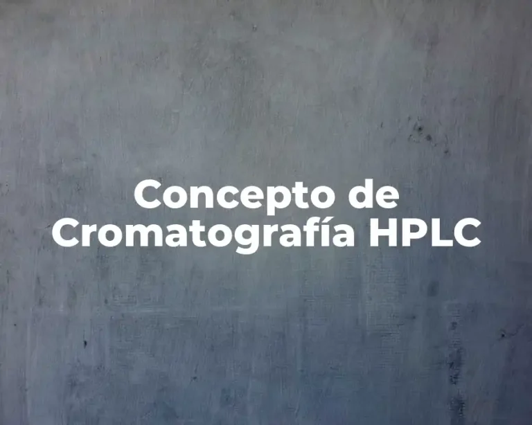 Concepto de Cromatografía HPLC