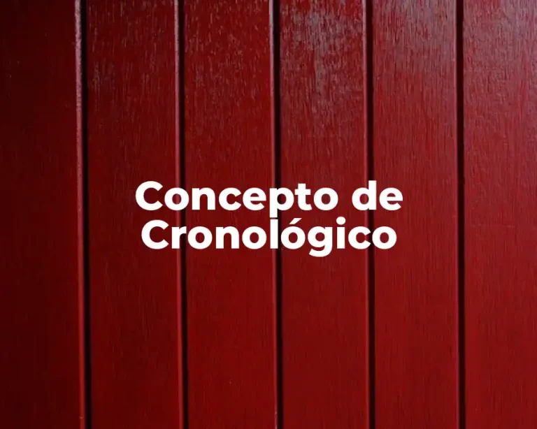 Concepto de Cronológico