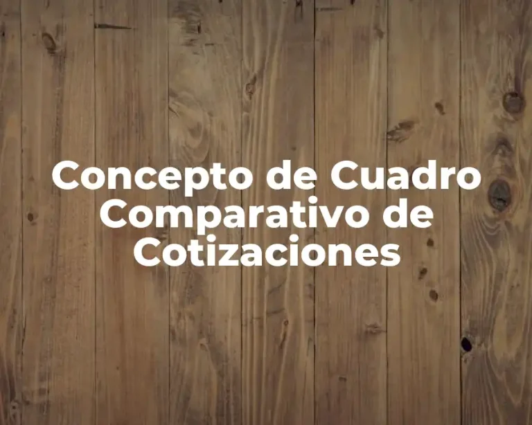 Concepto de Cuadro Comparativo de Cotizaciones