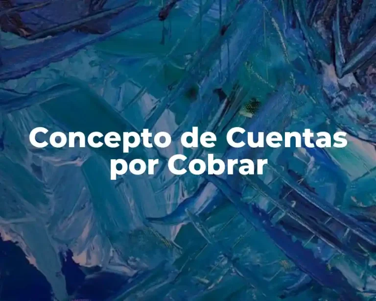 Concepto de Cuentas por Cobrar