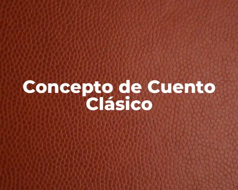 Concepto de Cuento Clásico