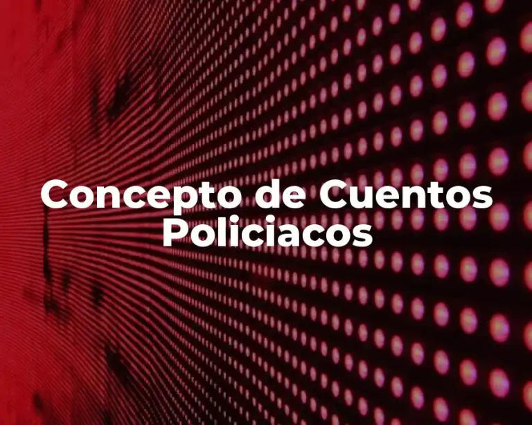 Concepto de Cuentos Policiacos