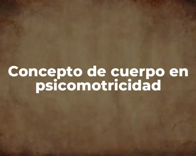 Concepto de cuerpo en psicomotricidad