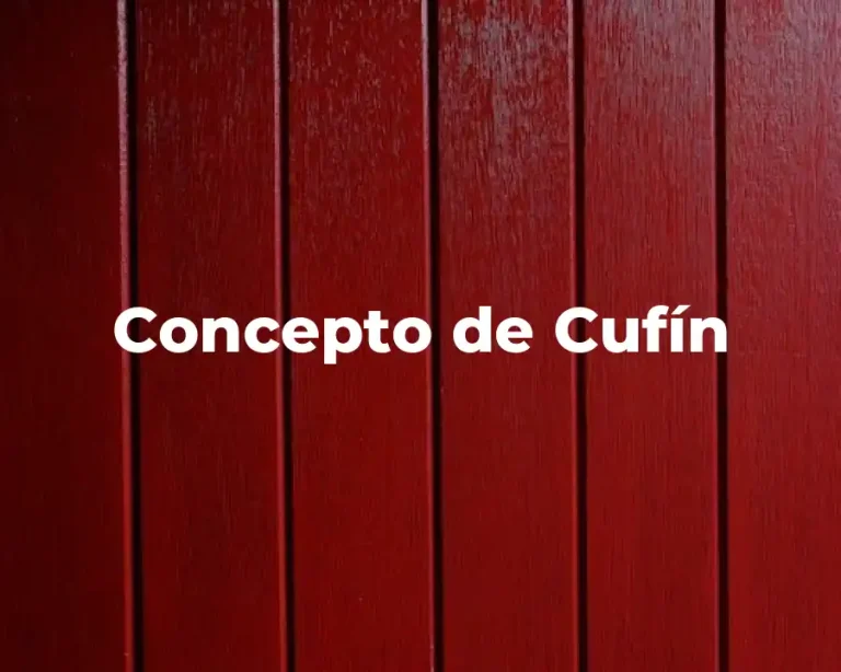 Concepto de Cufín