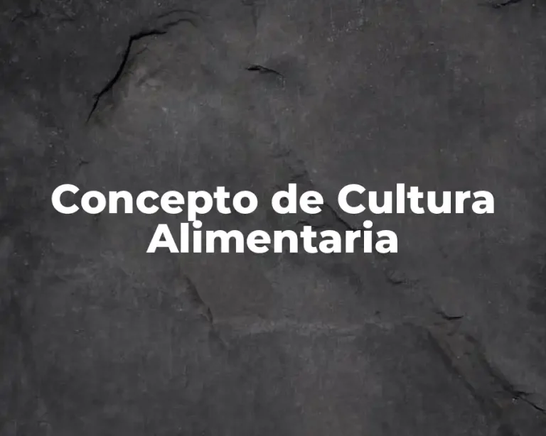 Concepto de Cultura Alimentaria