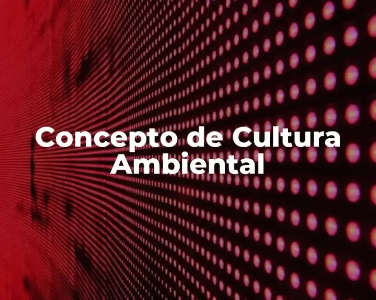 Concepto de Cultura Ambiental