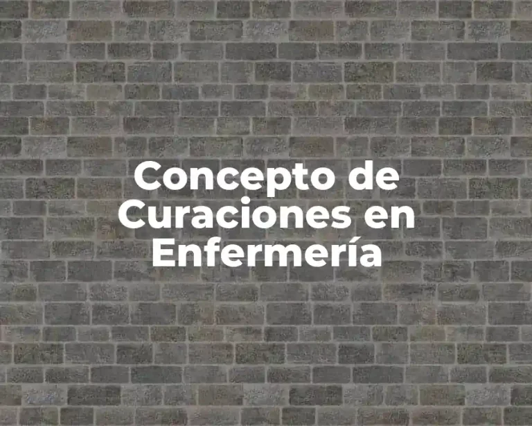 Concepto de Curaciones en Enfermería