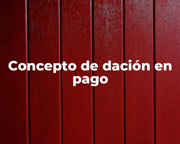 Concepto de dación en pago