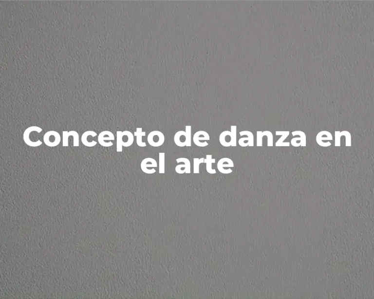 Concepto de danza en el arte
