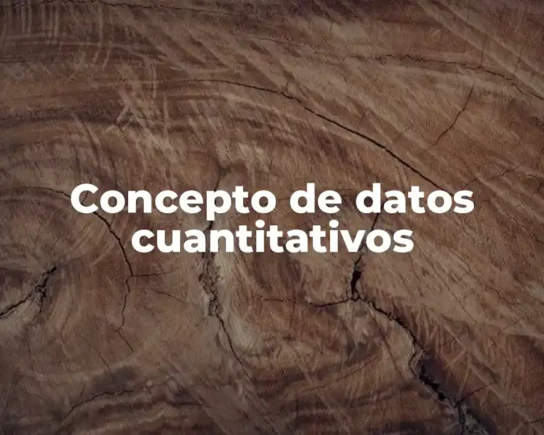 Concepto de datos cuantitativos