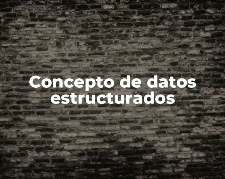 Concepto de datos estructurados