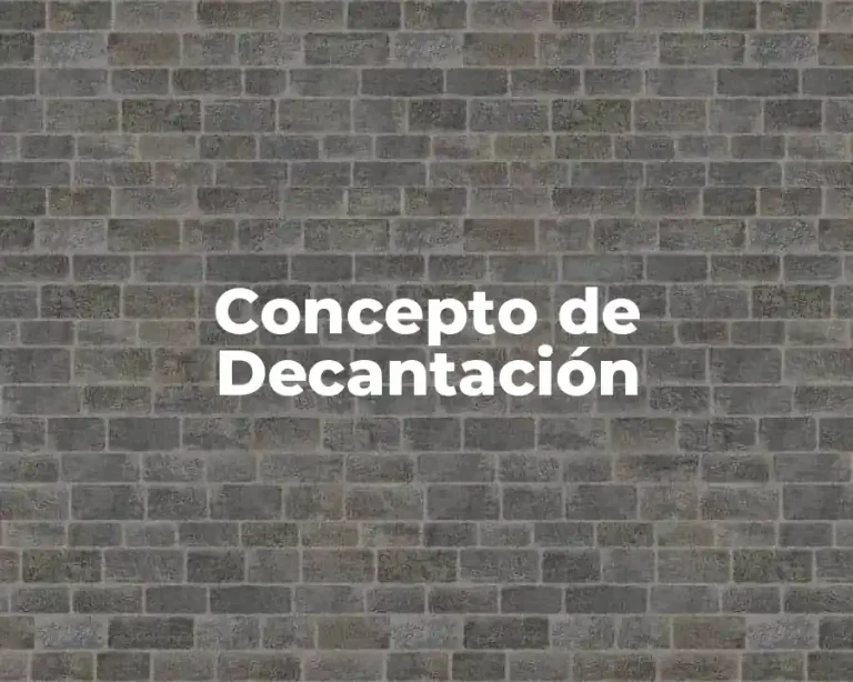 Concepto de Decantación