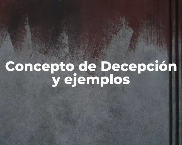Concepto de Decepción y ejemplos